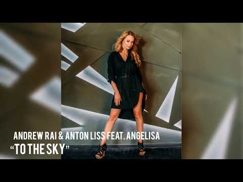 Andrew Rai & Anton Liss feat. Angelisa - To the sky