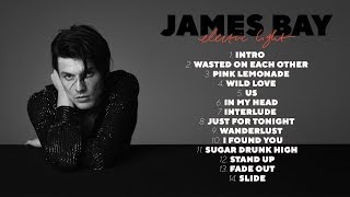 James Bay - Electric Light (Official Album Sampler)