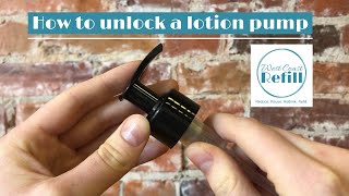 Tutorial: How to unlock a lotion pump