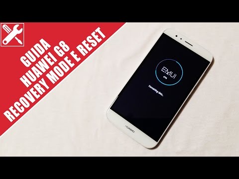 Huawei G8: guida recovery mode e RESET [ITA]