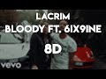 Lacrim - Bloody ft. 6ix9ine 💸 (8D AUDIO) 🎧 Lacrim - Bloody ft. 6ix9ine 💸 (8D AUDIO) 🎧
