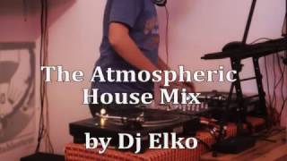 Atmospheric House Mix - Elko @ Tablesturn