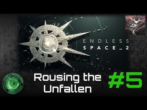 Rousing the Unfallen - Part 5 [Endless Space 2]