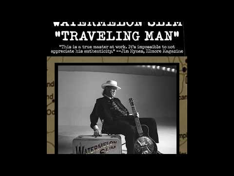 WATERMELON SLIM "TRAVELING MAN" ON SALE NOW - 2 CDS, 17 SONGS