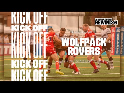 SLRewind: Toronto Wolfpack v Hull KR, 2018