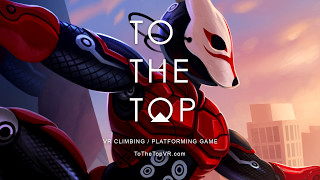 TO THE TOP [VR] Steam Key GLOBAL
