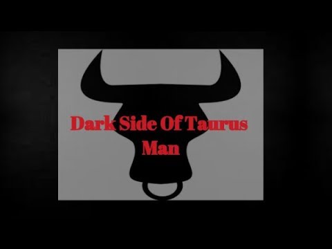Darkside Of Taurus Man In A Relationship