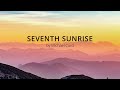 Seventh Sunrise - Michael Card - w lyrics