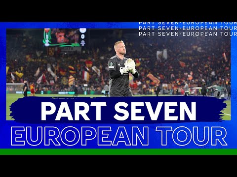 European Tour: Part Seven