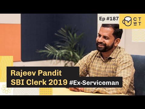 CTwT E187 - SBI Clerk 2019 Rajeev Pandit | Self Preparation | Ex-Serviceman