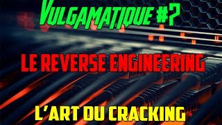 Vulgamatique 7 : L'art de cracker des programmes (Linux)