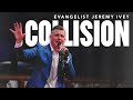 Collision Evangelist Jeremy Ivey Sunday 1 26 2025 PM