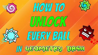 How to Unlock EVERY Ball in Geometry Dash