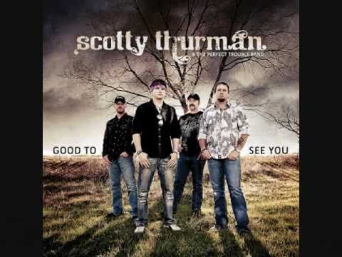 Scotty Thurman & The Perfect Trouble Band - Good to See You