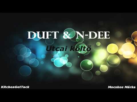 Duft & N-Dee - Utcai Költő
