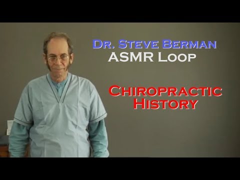 ASMR Loop: Dr. Stephen Berman - Chiropractic History - 50 Mins