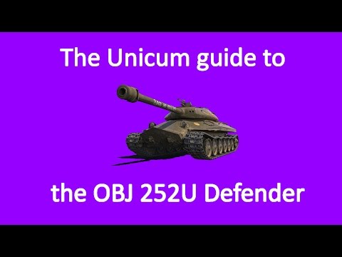 The Unicum Guide To The OBJ 252U Defender | World Of Tanks