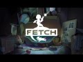 Official Story Trailer FETCH