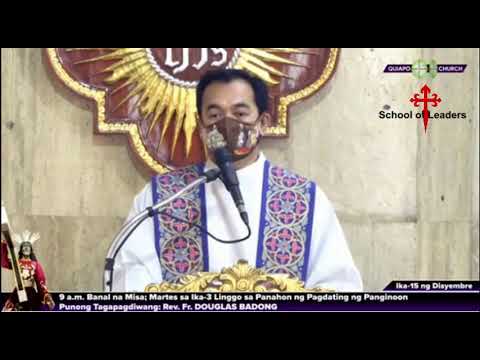 Dec. 15, 2020 Homily Rev. Fr. Douglas Badong Mateo 21:28-32 Pagpapatawad at paghingi ng tawad