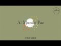 Al Mundo Paz Lyric Video Hillsong En Español