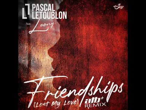PASCAL LETOUBLON feat. LEONY - Friendships (Lost My Love) (ATB Remix)