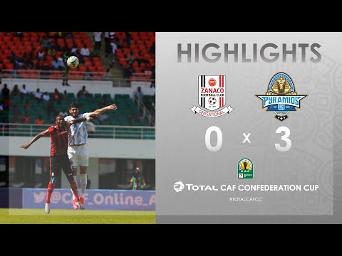 Zanaco FC 0-3 Pyramids FC | HIGHLIGHTS | Quarter-Final First Leg | TotalCAFCC