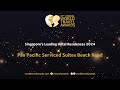Pan Pacific Serviced Suites Beach Road - Singapore's Leading Hotel Residences 2024