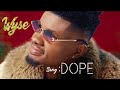 Wyse Dope Official Audio