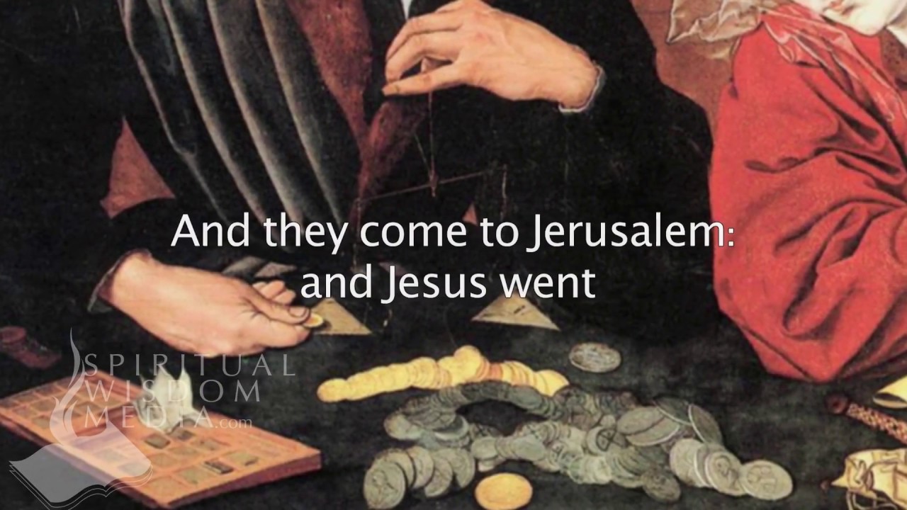 Mark 11:15 - And they come to Jerusalem: and Jesus went into the temple - Bible Verses