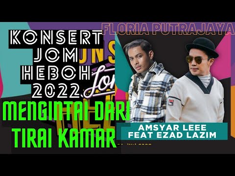 Ezad Lazim x Amsyar Leee – Mengintai Dari Tirai Kamar || KONSERT JOM HEBOH 2022 || FLORIA PUTRAJAYA