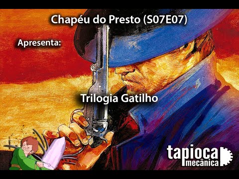 Chapéu do Presto (S07E07) Trilogia Gatilho