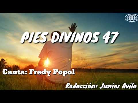 PIES DIVINOS, Himno número 47(Cantado) letra.  -Iglesia de Dios(7° día)