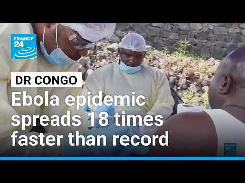 Ebola epidemic in DR Congo is spreading 18 times faster than deadliest outbreak on record