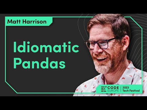 OPENING KEYNOTE Code Europe 2023 Tech Festival - "Idiomatic Pandas" by Matt Harrison (MetaSnake)
