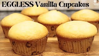 Eggless Vanilla Cupcakes | Moist and Fluffy Muffins without Egg | Cupcake Recipe #muffins