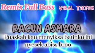 Download lagu REMIX FULL BASS SPESIAL STYLE !!  RACUN ASMARA VIRAL TIKTOK TERBARU 🔊🎼🔊 mp3