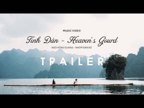 Ngo Hong Quang & Dan Do Group I Tinh Đàn / Heaven's Gourd Trailer
