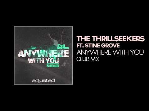 The Thrillseekers Ft Stine Grove - Anywhere With You (Club Mix)