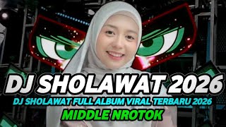 Download lagu DJ SHOLAWAT FULL ALBUM VIRAL 2026 FULL BASS HOREG NROTOK PARAH mp3