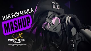 Download lagu Har Fun Maula X Money in the Grave Mashup ( Aprilwalayaar ) mp3