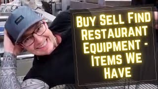 Buy Sell Find Restaurant Equipment - Items We Have