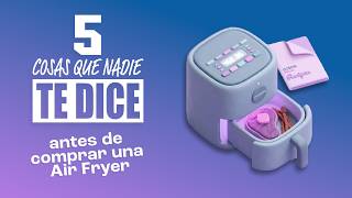 ¡No te compres una Airfryer sin antes ver este video!