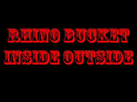 Rhino Bucket - Inside Outside
