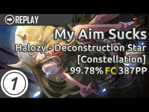 My Aim Sucks | Halozy - Deconstruction Star [Constellation] FC | 99.78% 387pp