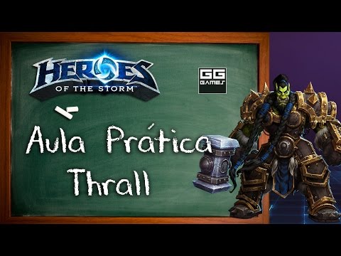 Aula prática de Hots - Thrall, sobrevivendo mas batendo também