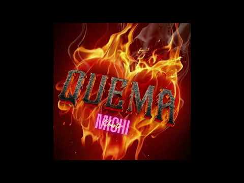 Michi Cherto - Quema