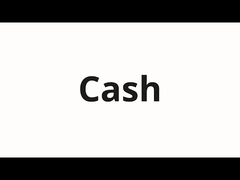 How to pronounce Cash