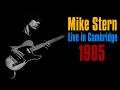 Mike Stern Live in Cambridge 1985 [Audio]