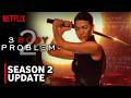 3 Body Problem Season 2 2026 Everything You Need To Know Eiza González Netflix CastandCrew