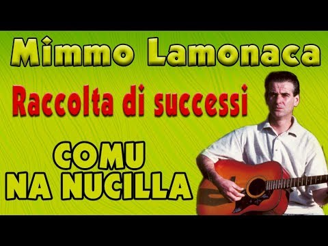 Mimmo Lamonaca - Comu na nucilla